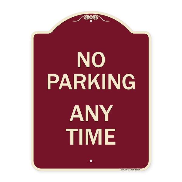 Signmission Designer Series No Parking Anytime, Burgundy Heavy-Gauge Aluminum Sign, 24" x 18", BU-1824-23774 A-DES-BU-1824-23774 - main